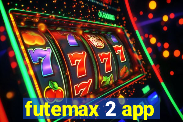 futemax 2 app